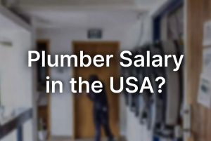 Plumber Salary in the USA?