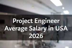 Project Engineer Average Salary in USA 2026